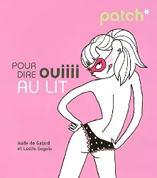 livre patch pour dire ouiiii au lit