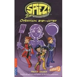 livre spiez! tome 3 - opération baby - sitter