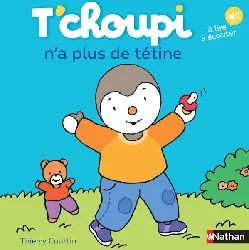 livre t'choupi n'a plus de tétine