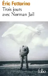 livre trois jours avec norman jail