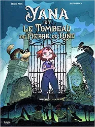 livre yana, tome 1 : yana et le tombeau de pierre de lune