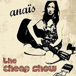 cd anaïs - the cheap show (2006)