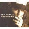 cd ben weaver - blueslivinghollerin' (2006)