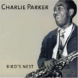cd charlie parker - bird's nest (2005)