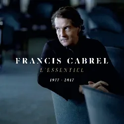 cd francis cabrel - l'essentiel 1977 - 2017 (2017)