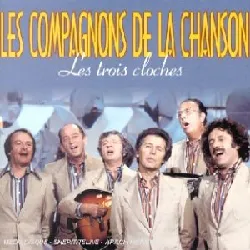 cd les compagnons de la chanson - les trois cloches (2001)
