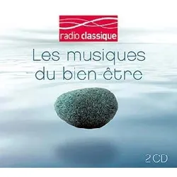 cd les musiques du bien - etre, radio classique (digipack double cd)