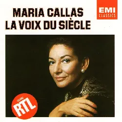 cd maria callas - la voix du siècle