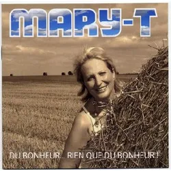 cd mary - t - du bonheur... rien que du bonheur ! (2006)