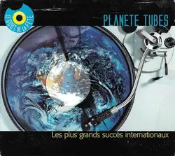 cd planète tubes - les plus grands succès internationaux (2005)