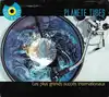 cd planète tubes - les plus grands succès internationaux (2005)