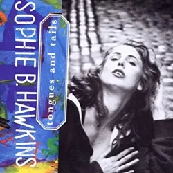 cd sophie b. hawkins - tongues and tails