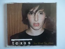 cd texas - say what you want (1997)