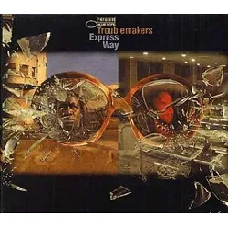 cd troublemakers - express way (2004)