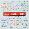 cd various - bleu blanc tubes (1994)