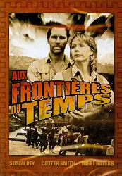 dvd aux frontières du temps dvd