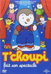 dvd t'choupi fait son spectacle