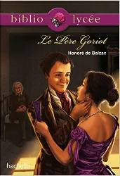 livre bibliolycée - le père goriot, balzac