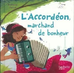 livre l'accordéon, marchand de bonheur - collection en avant la musique - enfant jeunesse