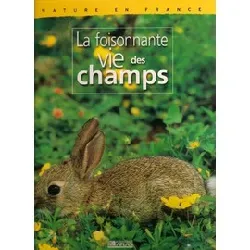 livre la foisonnante vie des champs