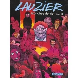 livre lauzier : tranches de vies, tome 2