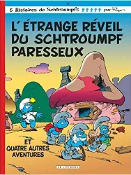 livre les schtroumpfs, tome 15 : l'étrange réveil du schtroumpf paresseux : [et quatre autre aventures]