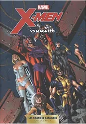 livre marvel: les grandes batailles 04 - x - men vs magneto