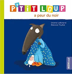 livre p'tit loup a peur du noir