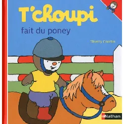 livre t'choupi fait du poney - editions nathan