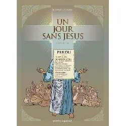 livre un jour sans jésus - tome 01