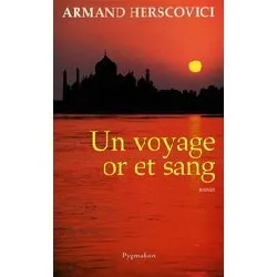 livre un voyage or et sang