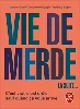 livre vie de merde la suite..
