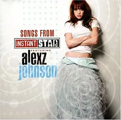 cd alexz johnson - songs from instant star (2005)