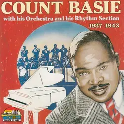 cd count basie - count basie with his orchestra and his rhythm section 1937 - 1943 (1990)