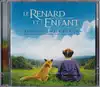 cd evgueni galperine, alice lewis et david reyes - le renard et l'enfant: bande originale du film (2007)