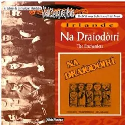 cd na draiodoiri 'the enchanters' - musique traditionnelle irlandaise (2001)