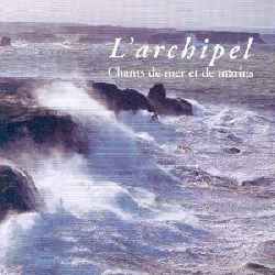 cd various - l'archipel - chants de mer et de marins (2001)
