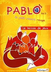 dvd pablo, le petit renard rouge - vol. 3 : le terrain de jeux