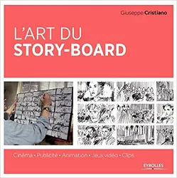 livre l'art du story - board: cinéma - publicité - animation - jeux vidéos - clips