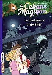 livre la cabane magique, tome 02: le mystérieux chevalier