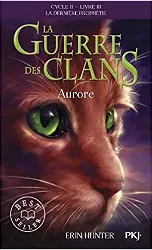 livre la guerre des clans : la dernière prophétie, tome 3 : aurore