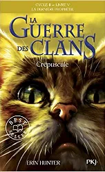 livre la guerre des clans : la dernière prophétie, tome 5 : crépuscule