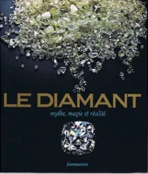 livre le diamant : mythe, magie, réalité