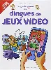 livre les guides junior - tome 07: les dingues de jeux vidéo