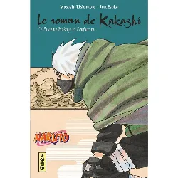 livre naruto - le roman de kakashi retsuden : kakashi, le sixième hokage et l'enfant roi