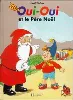 livre oui - oui et le pere noël