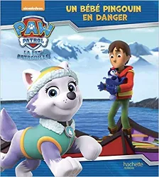 livre paw patrol la pat' patrouille : un bébé pingouin en danger