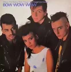 vinyle bow wow wow - when the going gets tough, the tough get going (1983)