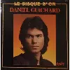 vinyle daniel guichard - le disque d'or (1979)