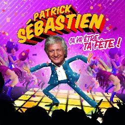 cd patrick sébastien - ça va être ta fête (2014)